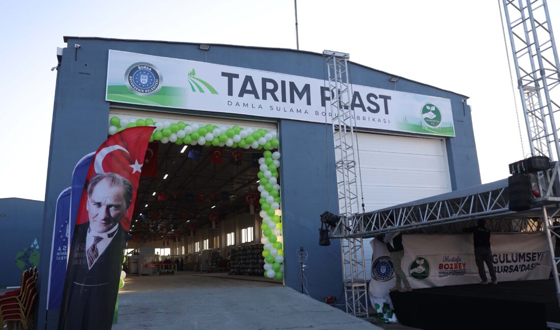 Bursa Büyükşehir Belediyesi’nin kente kazandırdığı Tarım Plast Fabrikası, yüzde 100