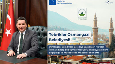 Osmangazi Belediyesi, Avrupa Komisyonu öncülüğünde başlatılan Belediye Başkanları Küresel İklim