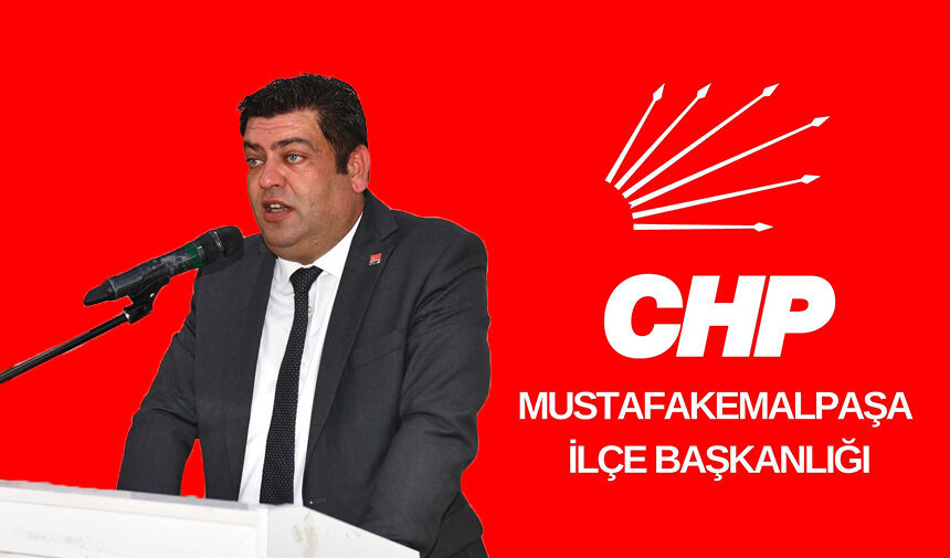 Cumhuriyet Halk Partisi (CHP) Mustafakemalpaşa İlçe Başkanlığı’na kayyum atanması talebiyle