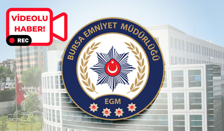Bursa İl Emniyet Müdürlüğü, son dönemde artan dolandırıcılık vakalarına karşı