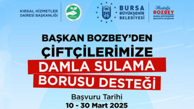 Bursa Büyükşehir Belediye Başkanı Bozbey, çiftçilere yönelik Tarım Plast Damla
